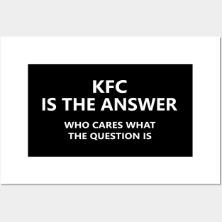 KFC IS THE ANSWER Posters and Art